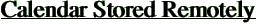 Calendar Stored Remotely
